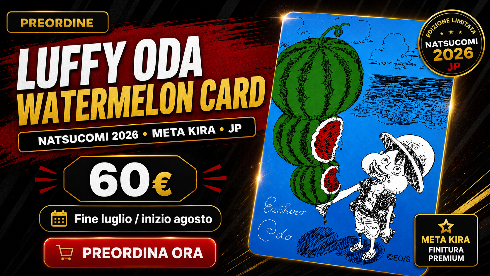 PREORDINE – One Piece Luffy ODA Watermelon Card Natsucomi 2026 Meta Kira JP – Firma Stampata